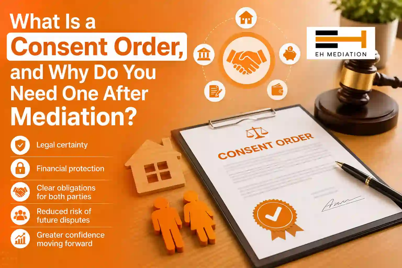 What Is a Consent Order, and Why Do You Need One After Mediation Thurrock (Tilbury area)?